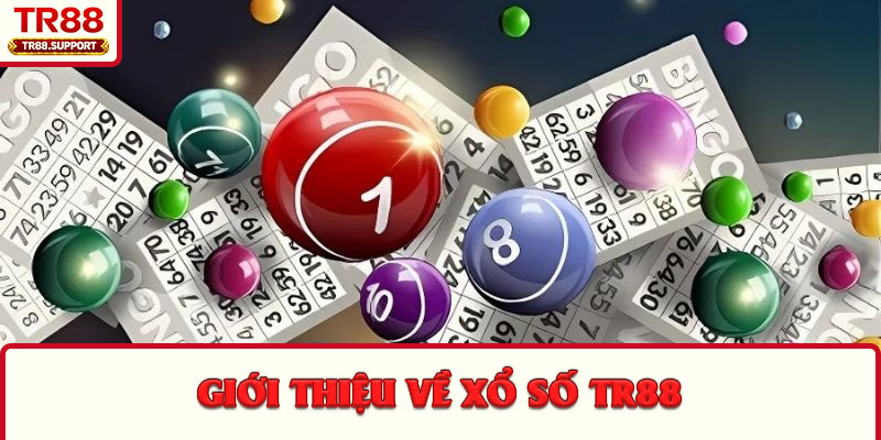 Giới thiệu về xổ số TR88