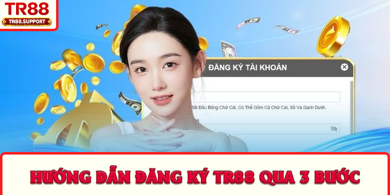 Hướng dẫn đăng ký TR88 qua 3 bước