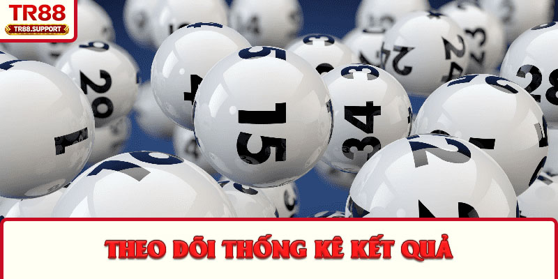 Theo dõi thống kê kết quả