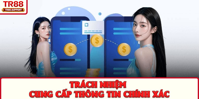 Trách nhiệm cung cấp thông tin chính xác